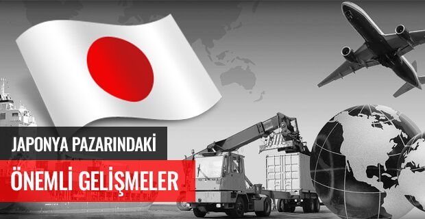 JAPONYA PAZARINDAKİ ÖNEMLİ GELİŞMELER