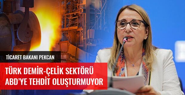 TİCARET BAKANI RUHSAR PEKCAN'DAN AÇIKLAMA GELDİ