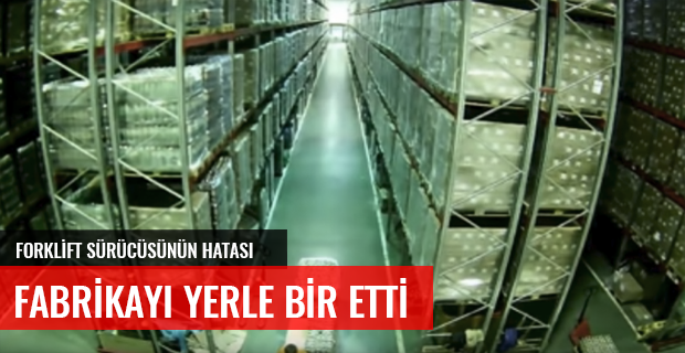 Forklift Sürücüsünün Manevra Hatası Çok Pahalıya Patladı