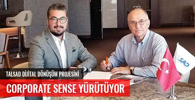 TALSAD DİJİTAL DÖNÜŞÜM PROJESİNİ, CORPORATE SENSE YÜRÜTÜYOR