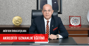 AKIB'DEN İHRACATÇILARA AKREDİTİF UZMANLIK EĞİTİMİ