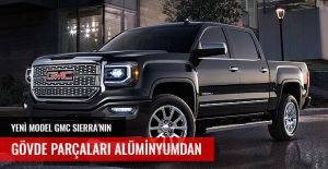 GMC SIERRA'NIN KAPI VE KAPUT GİBİ TEMEL GÖVDE PARÇALARI ALÜMİNYUMDAN