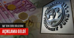 IMF’DEN EURO BÖLGESİNE DAİR KRİTİK AÇIKLAMALAR