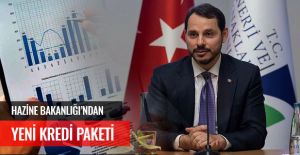 HAZİNE BAKANLIĞI'NDAN YENİ KREDİ PAKETİ