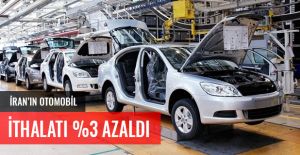 İRAN'IN OTOMOBİL İTHALATI AZALDI