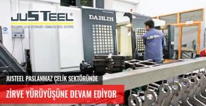 JUSTEEL PASLANMAZ ÇELİK SEKTÖRÜNDE ZİRVE YÜRÜYÜŞÜNE DEVAM EDİYOR