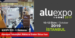 ALUEXPO 2019 – 6. Uluslararası  Aluminyum Teknolojileri, Makina ve Ürünleri İhtisas Fuarı