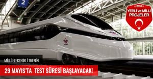 MİLLİ ELEKTRİKLİ TRENİN 29 MAYIS'TA TEST SÜRESİ BAŞLAYACAK!