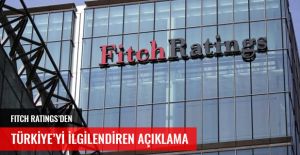 Fitch Ratings'den Türkiye'yi ilgilendiren açıklama