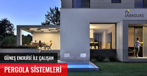 GÜNEŞ ENERJİSİ İLE ÇALIŞAN PERGOLA SİSTEMLERİ