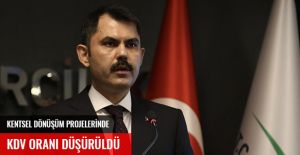 KENTSEL DÖNÜŞÜM İNŞAATLARINDA KDV ORANI DÜŞÜRÜLDÜ